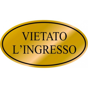 Targhette adesive resinate oro vietato l'ingresso