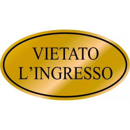 Targhette adesive resinate oro vietato l'ingresso