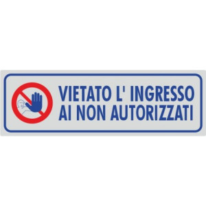 Targhette adesive vietato l'ingresso ai non autorizzati