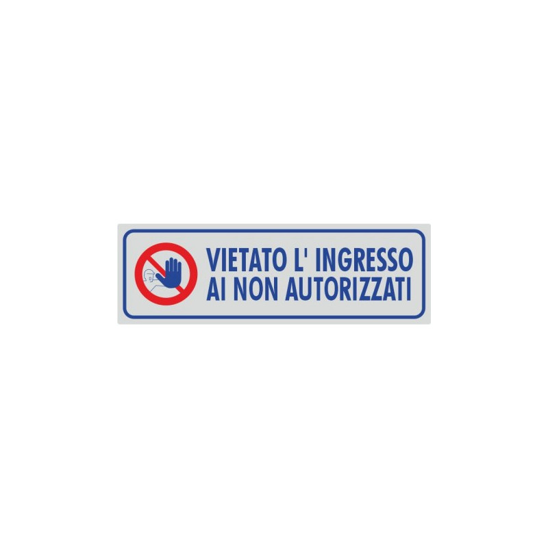 Targhette adesive vietato l'ingresso ai non autorizzati