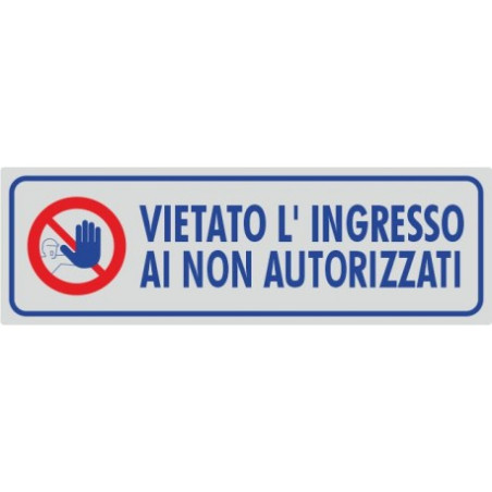 Targhette adesive vietato l'ingresso ai non autorizzati