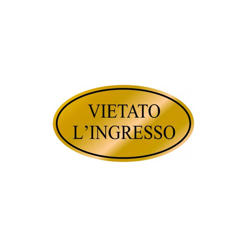 Targhette adesive resinate oro vietato l'ingresso