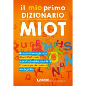 Dizionario Italiano Il mio primo dizionario. Nuovo MIOT 14x19